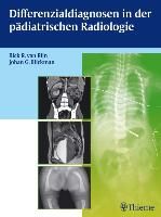 Differenzialdiagnosen in der pädiatrischen Radiologie 9783131695710