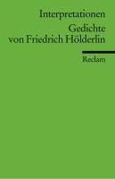 Interpretationen. Gedichte von Friedrich Hölderlin By Gerhard Kurz