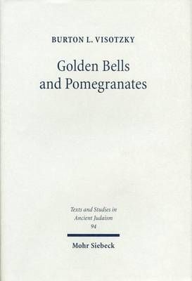 Golden Bells and Pomegranates By Burton L. Visotzky 9783161479915