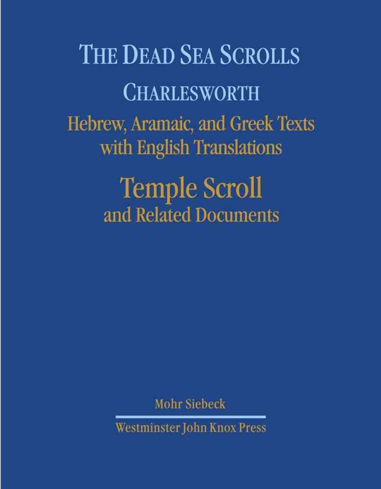 The Dead Sea Scrolls. Hebrew, Aramaic, and Greek Texts With English Translations