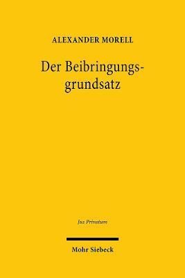 Der Beibringungsgrundsatz By Alexander Morell 9783161612466 (Hardback)