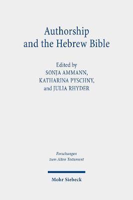 Authorship and the Hebrew Bible 9783161614903 (Hardback)