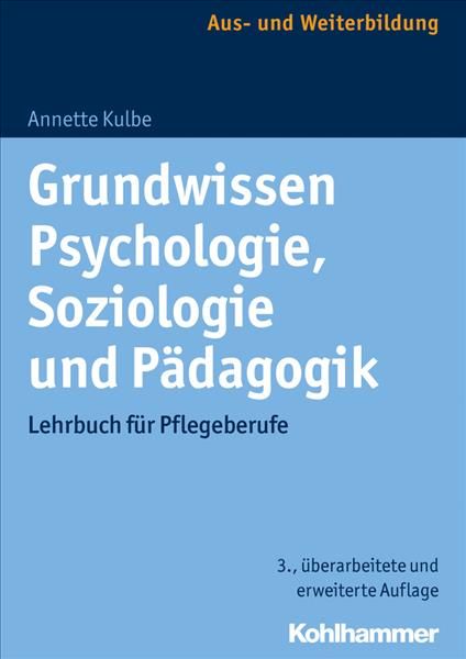 Grundwissen Psychologie, Soziologie Und Padagogik By Annette Kulbe