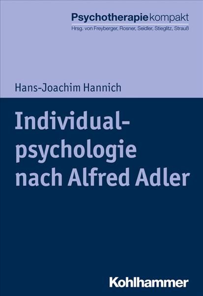 Individualpsychologie Nach Alfred Adler By Hans-Joachim Hannich