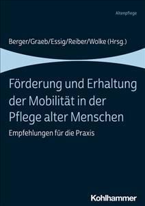 Forderung Und Erhaltung Der Mobilitat in Der Pflege Alter Menschen