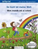 So bunt ist meine Welt / Mon monde est si coloré By Böse, Susanne