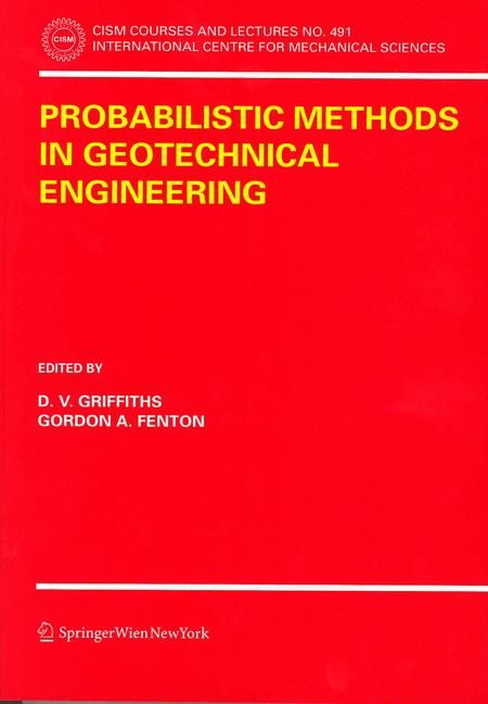 Probabilistic Methods in Geotechnical Engineering 9783211733653