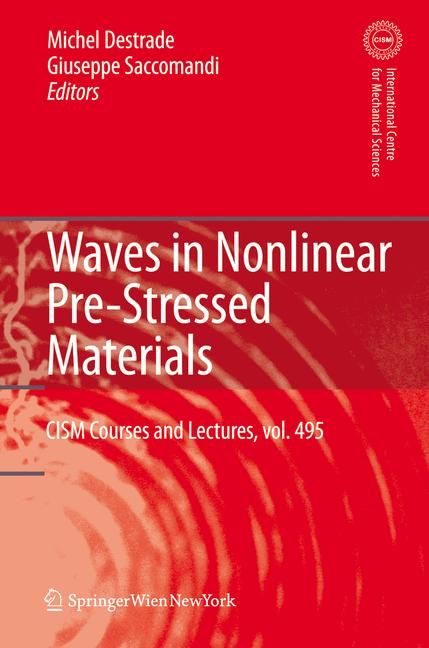 Waves in Nonlinear Pre-Stressed Materials 9783211735718 (Hardback)