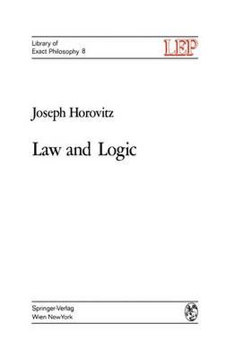 Law and Logic By Joseph Horovitz 9783211810668 (Paperback)