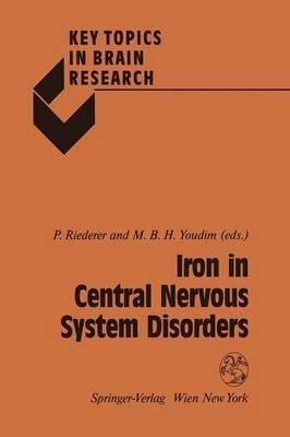 Iron in Central Nervous System Disorders 9783211825204 (Paperback)