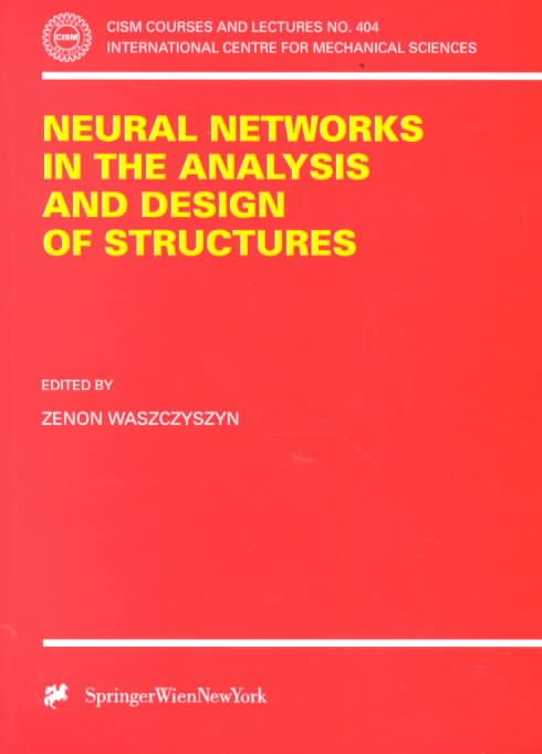 Neural Networks in the Analysis and Design of Structures 9783211833223