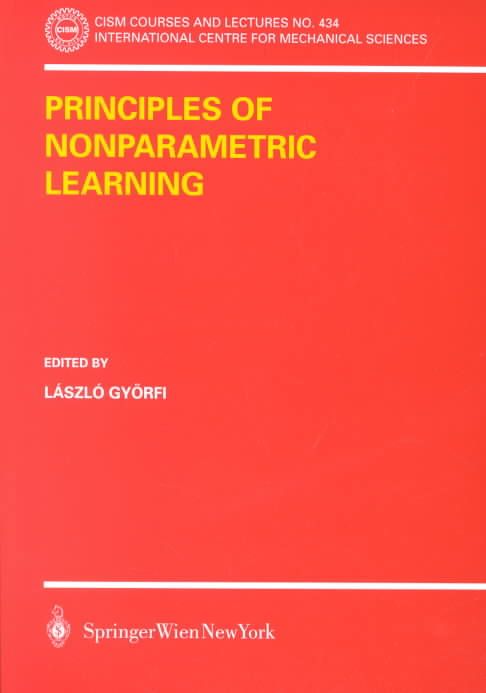 Principles of Nonparametric Learning By Laszlo Györfi (editor)