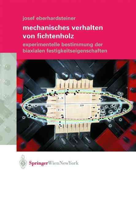 Mechanisches Verhalten Von Fichtenholz By Josef Eberhardsteiner