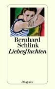 Liebesfluchten By Bernhard Schlink 9783257232998 (Paperback)