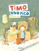 Timo und Pico ziehen um By Anke Wagner 9783314100772 (Hardback)