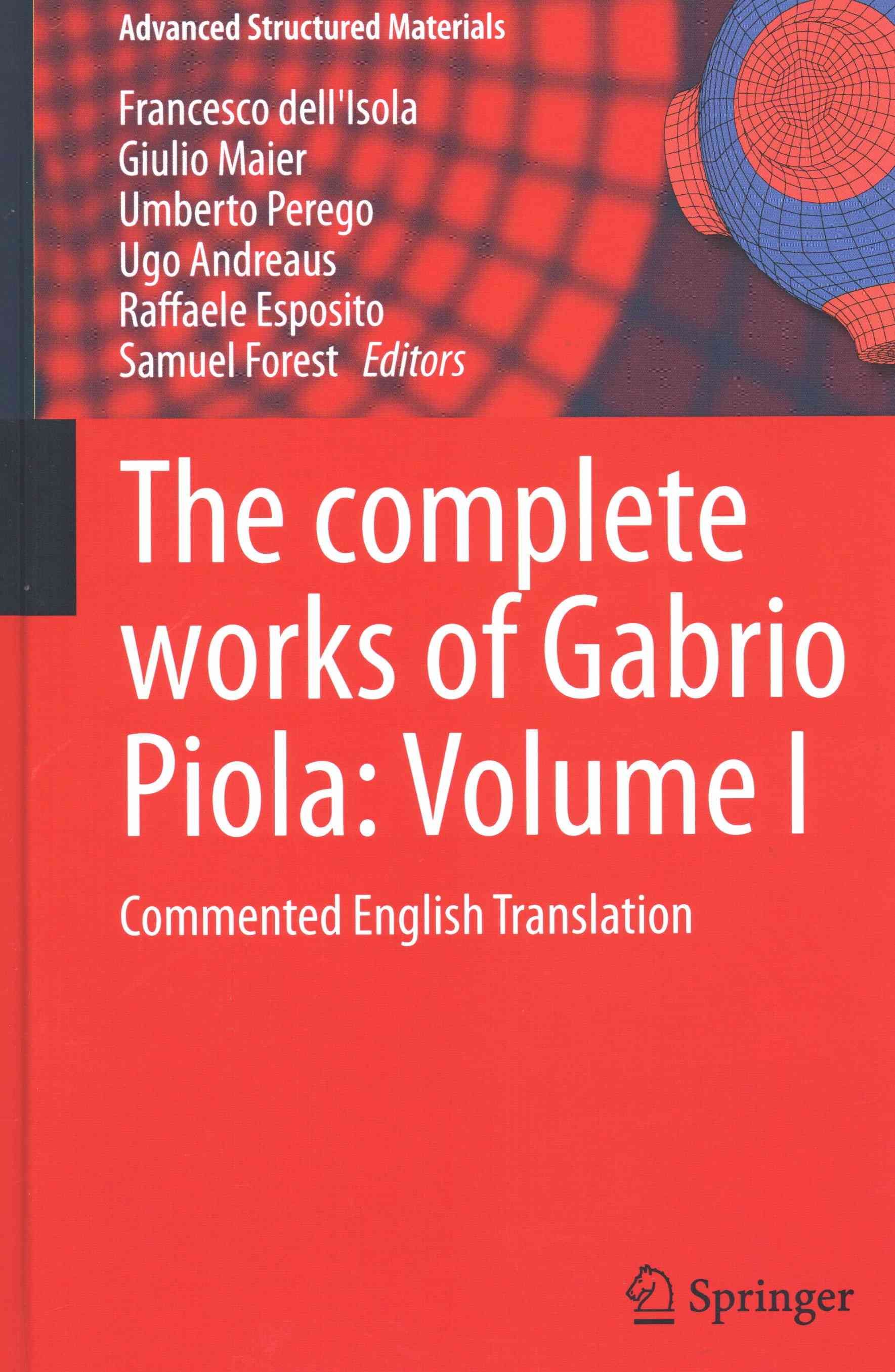 The Complete Works of Gabrio Piola: Volume I 9783319002620 (Hardback)