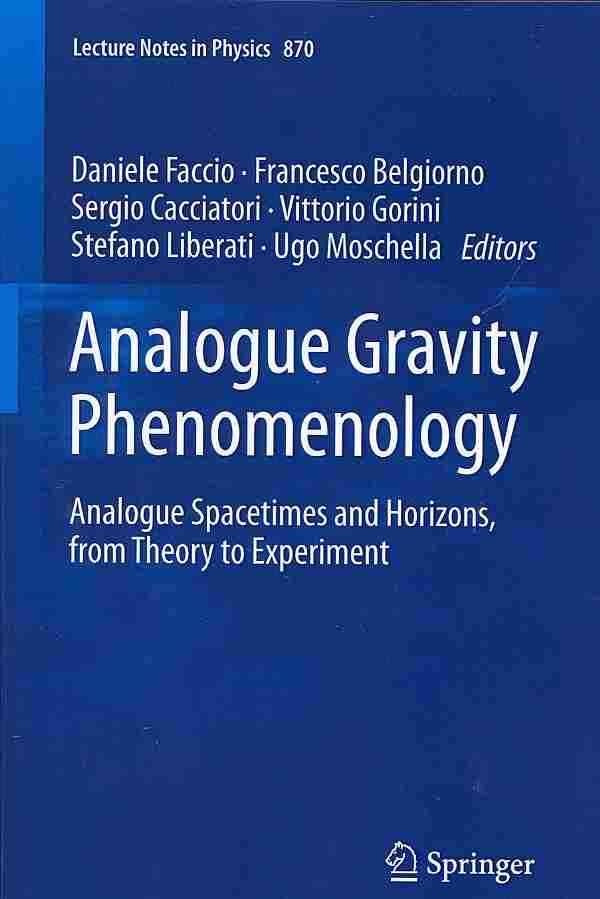 Analogue Gravity Phenomenology 9783319002651 (Paperback)