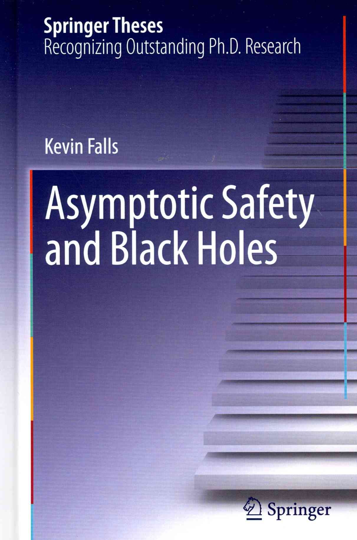 Asymptotic Safety and Black Holes By Kevin Falls 9783319012933