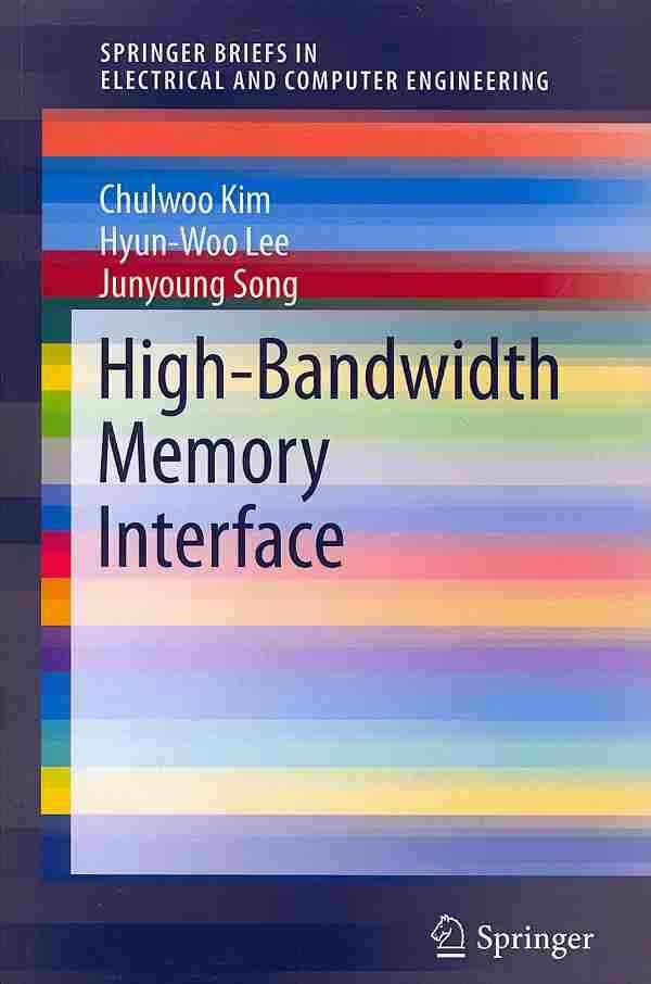 High-Bandwidth Memory Interface By Kim, Chulwoo 9783319023809