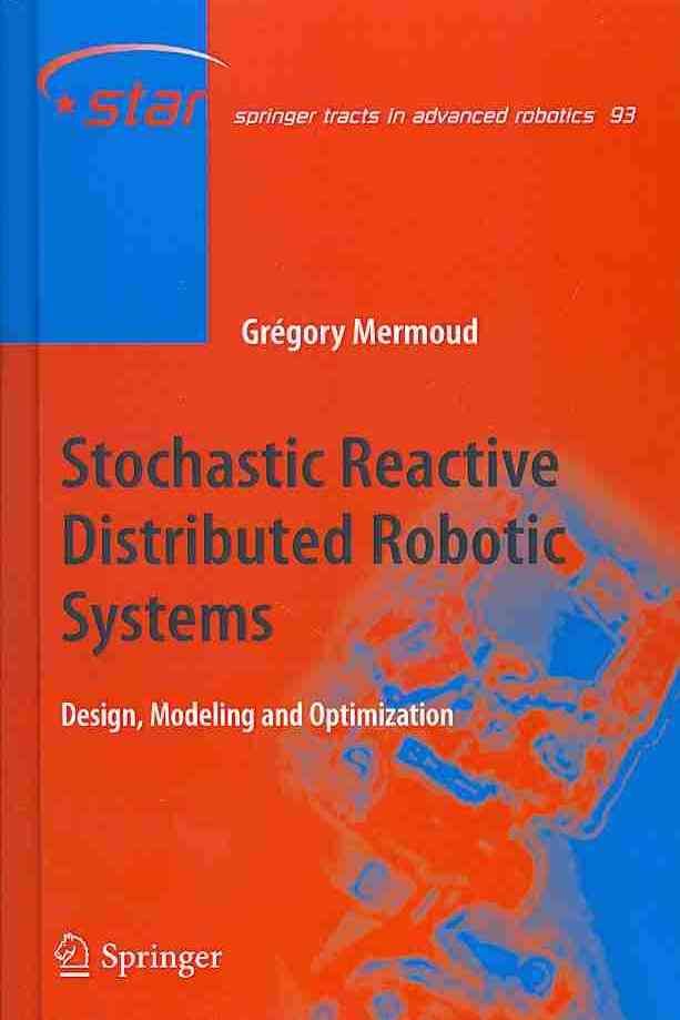 Stochastic Reactive Distributed Robotic Systems By Gregory Mermoud
