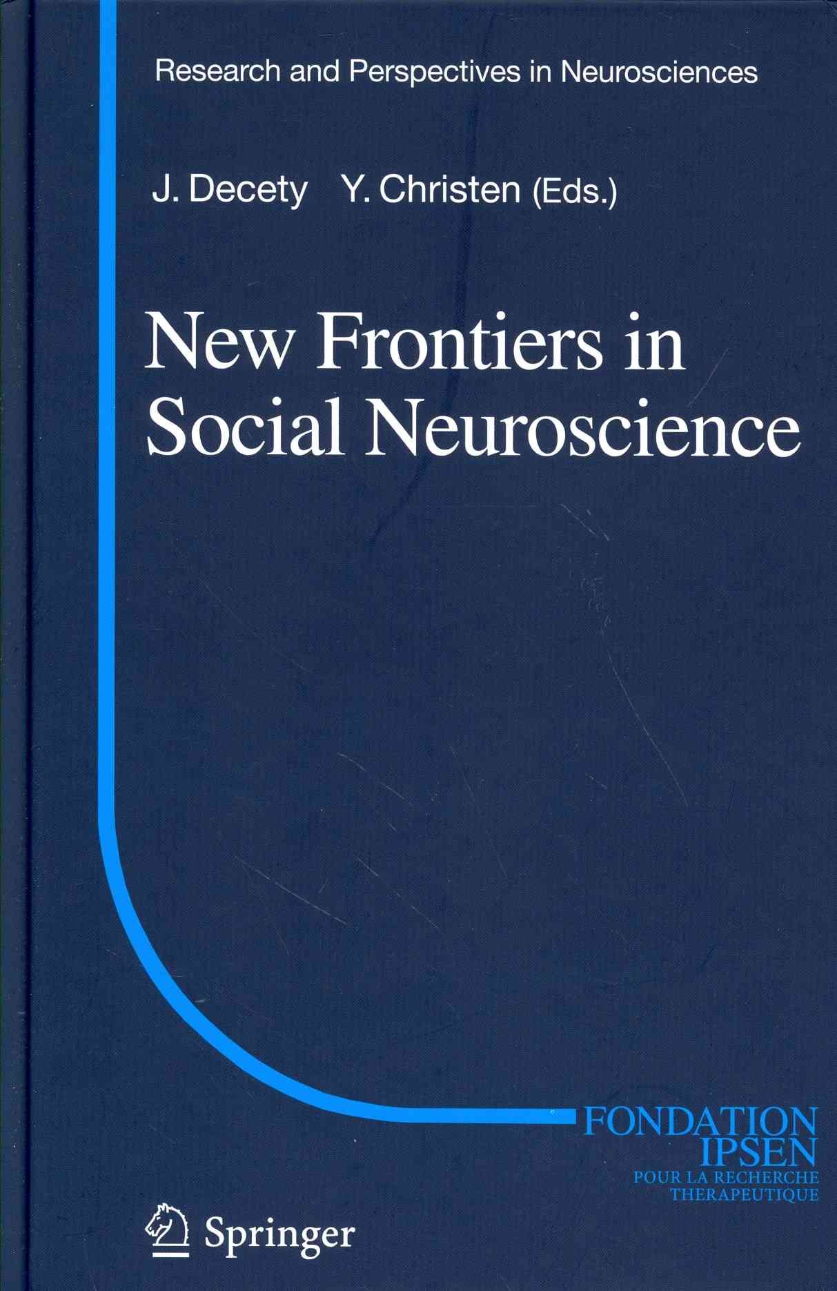 New Frontiers in Social Neuroscience 9783319029030 (Hardback)