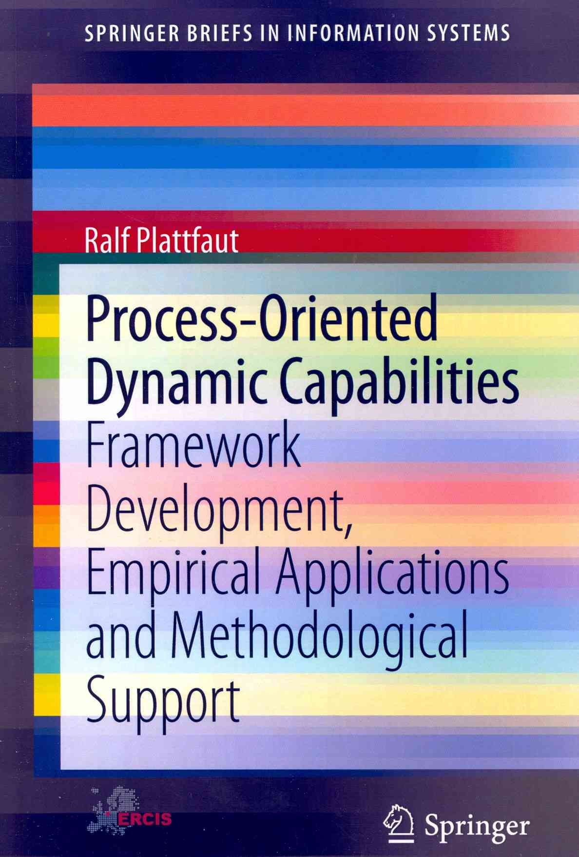 Process-Oriented Dynamic Capabilities By Ralf Plattfaut 9783319032504