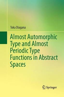 Almost Automorphic Type and Almost Periodic Type Functions in Abstract Spaces