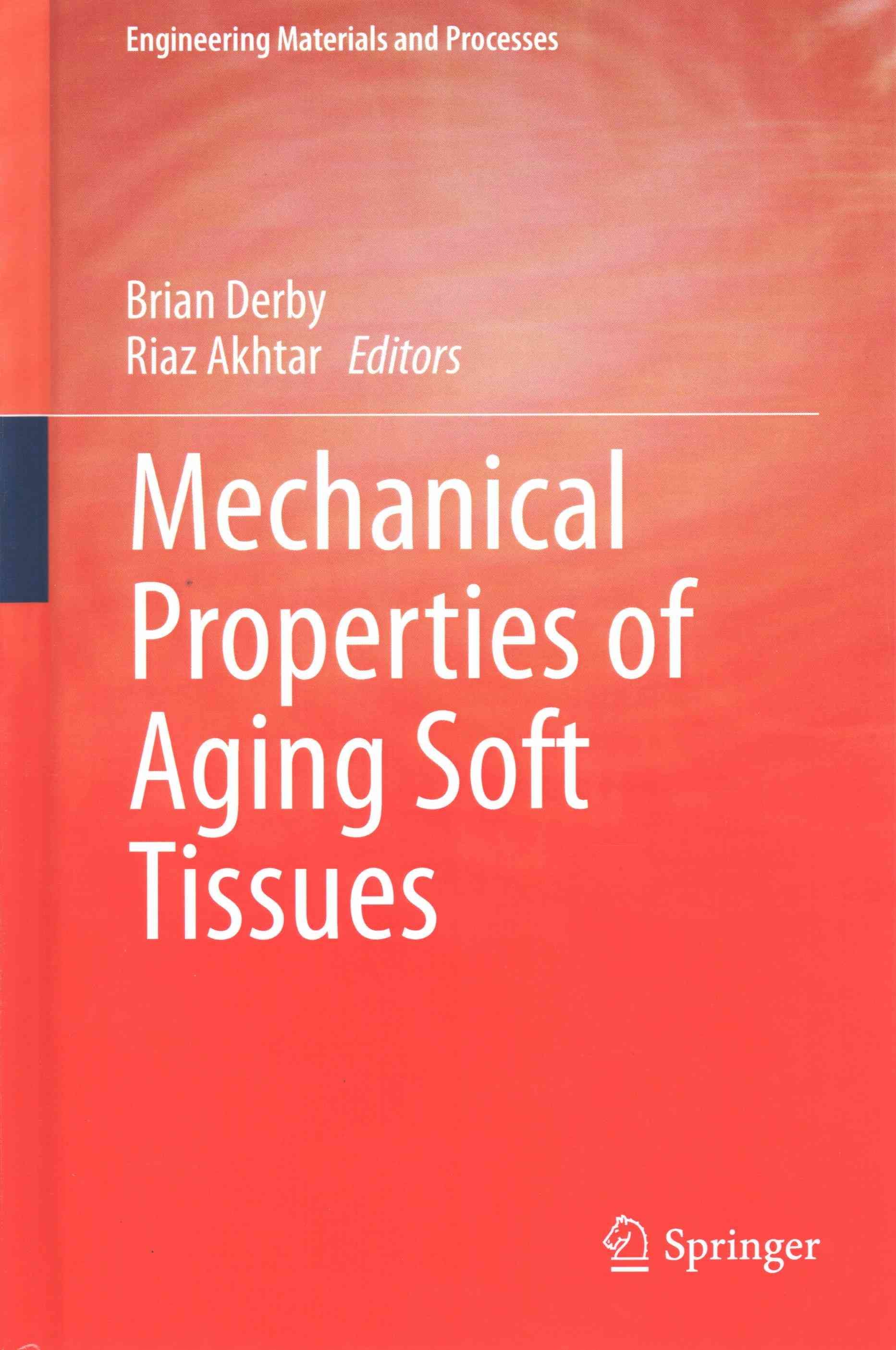Mechanical Properties of Aging Soft Tissues 9783319039695 (Hardback)