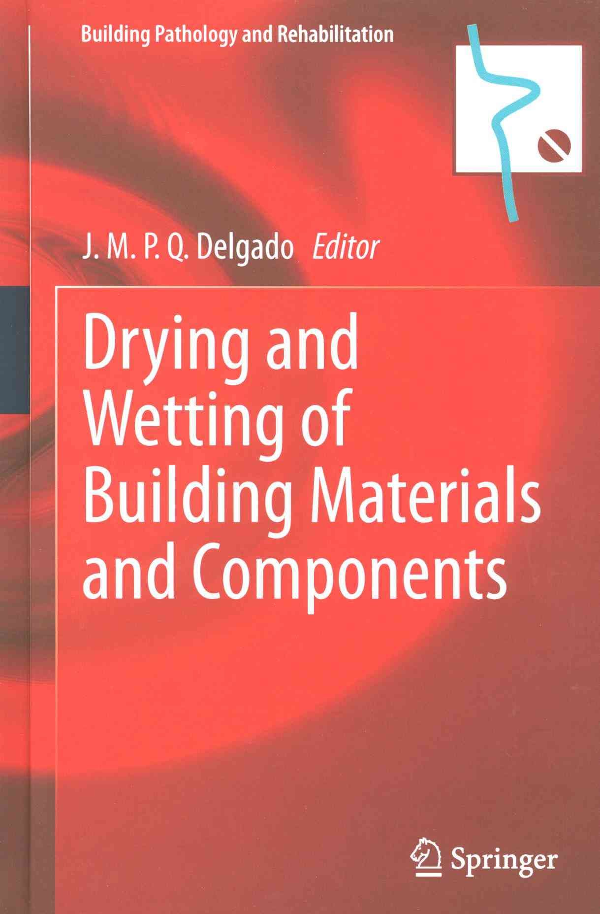 Drying and Wetting of Building Materials and Components 9783319045306