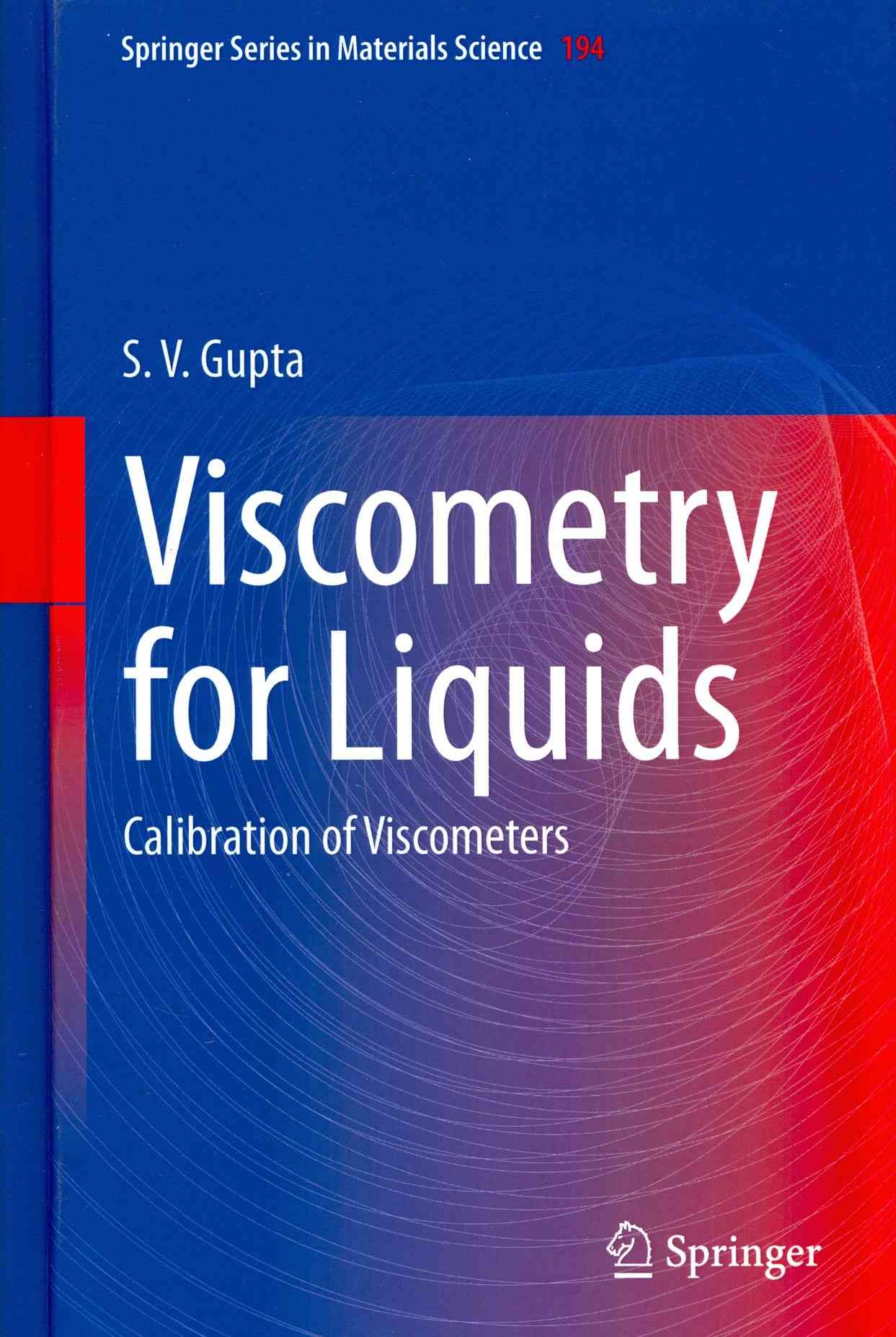 Viscometry for Liquids By S. V. Gupta 9783319048574 (Hardback)