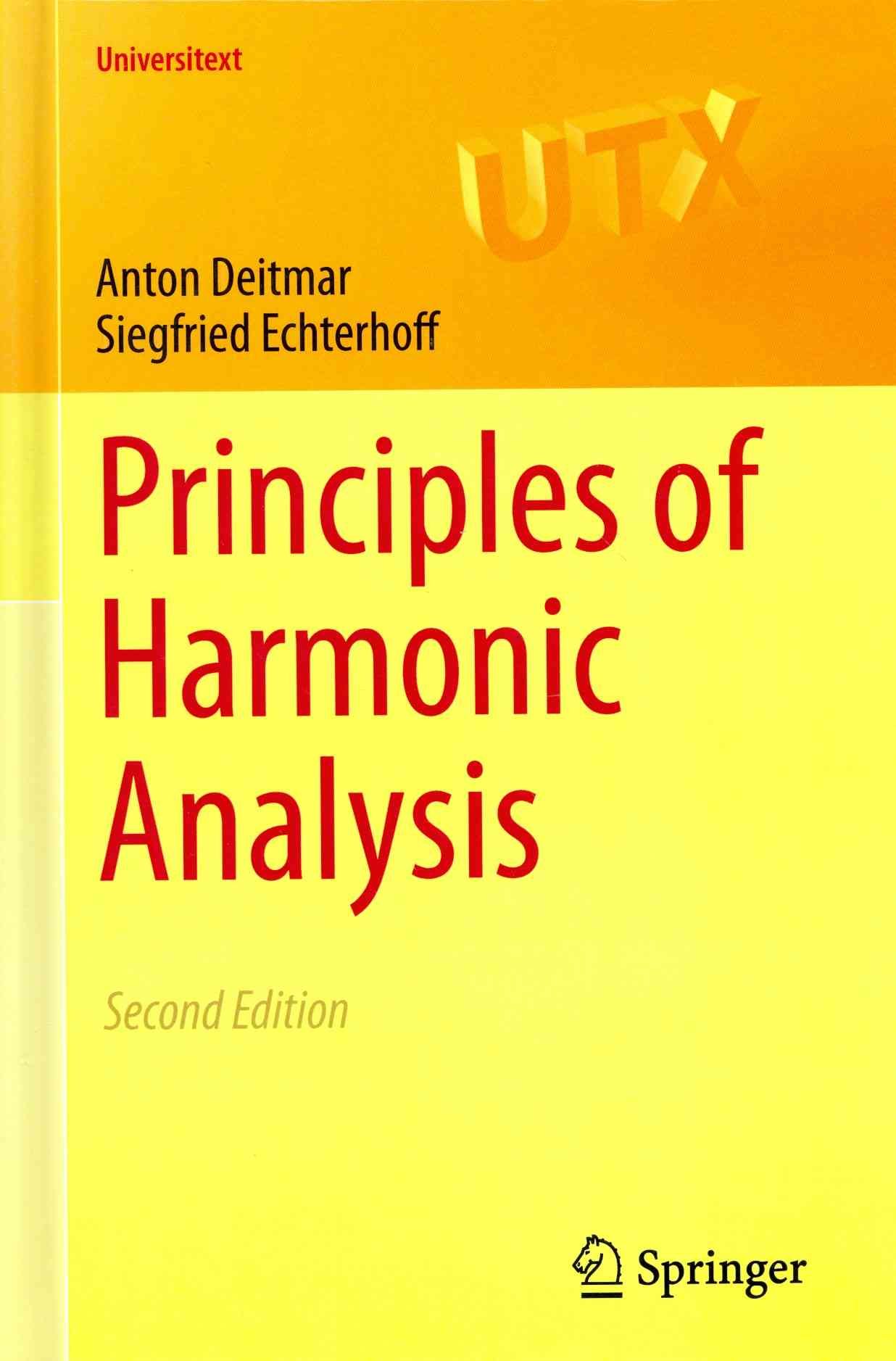 Principles of Harmonic Analysis By Anton Deitmar, Siegfried Echterhoff