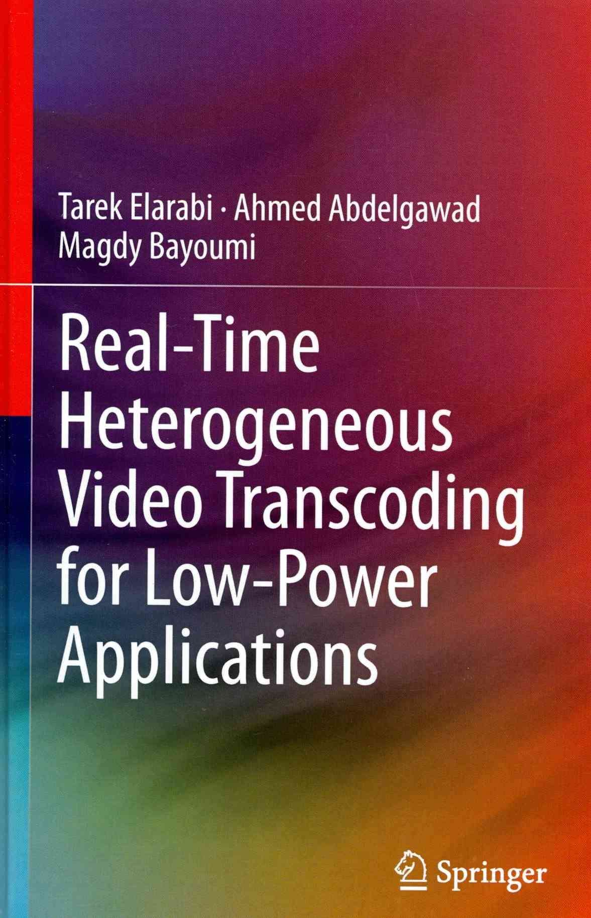 Real-Time Heterogeneous Video Transcoding for Low-Power Applications