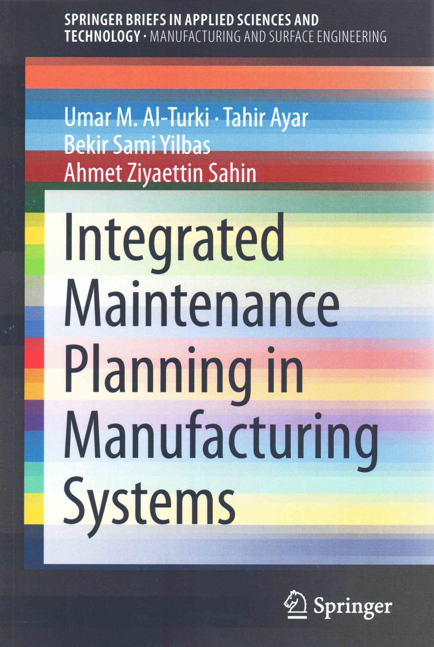 Integrated Maintenance Planning in Manufacturing Systems 9783319062891