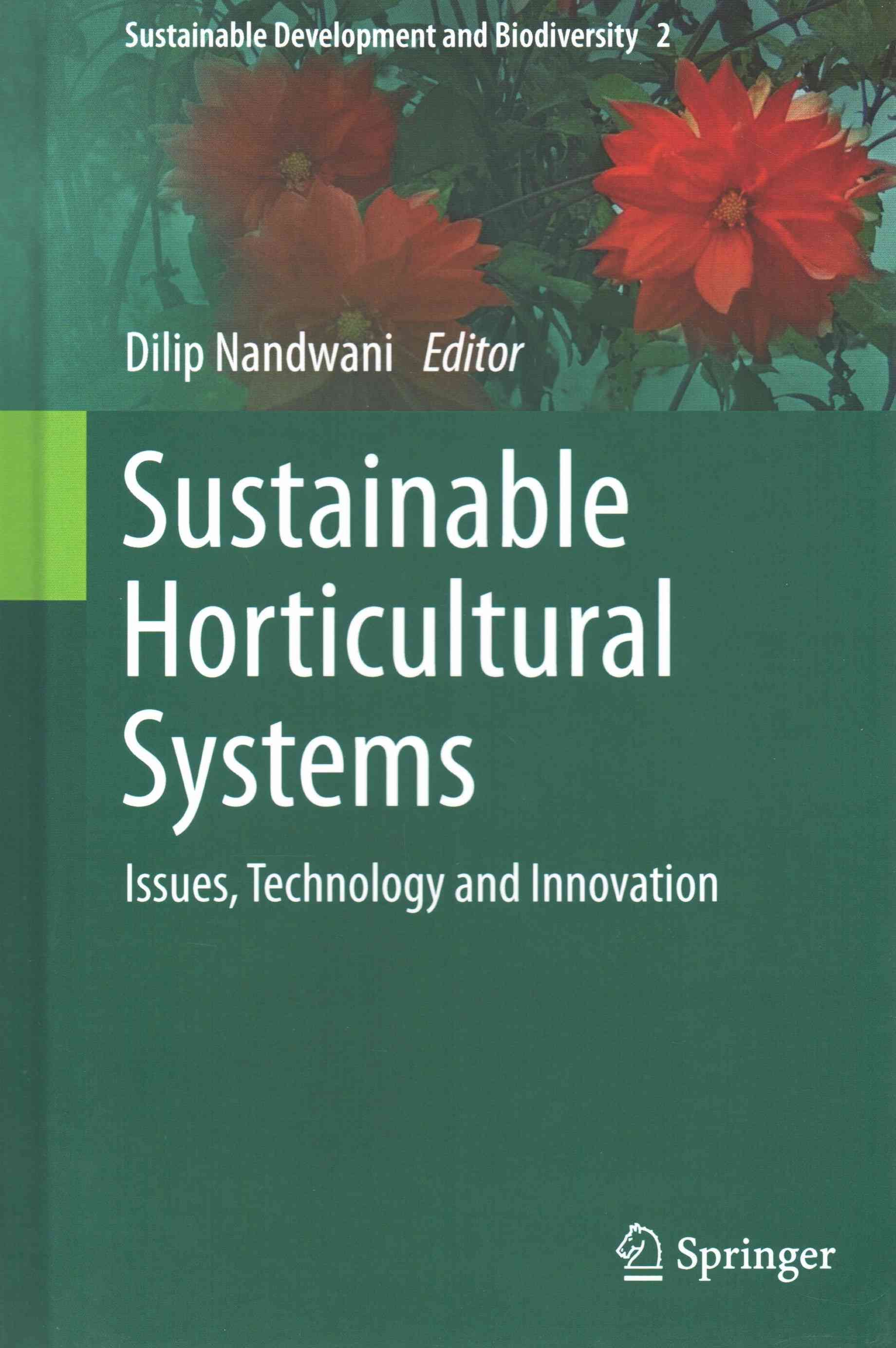 Sustainable Horticultural Systems By Dilip Nandwani (editor)