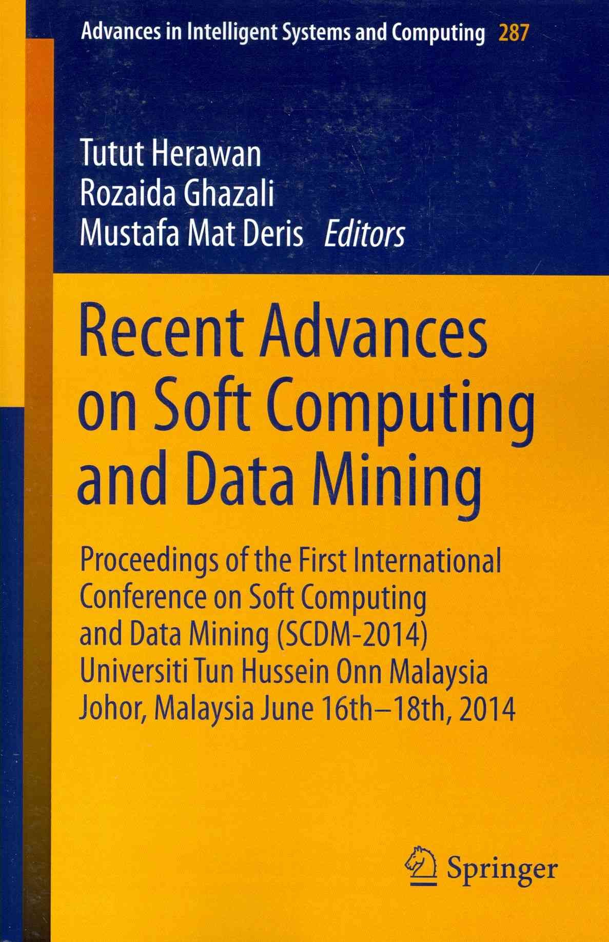 Recent Advances on Soft Computing and Data Mining 9783319076911