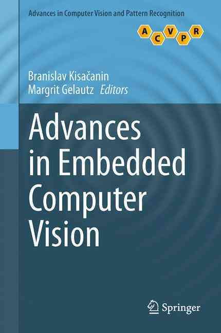 Advances in Embedded Computer Vision 9783319093864 (Hardback)