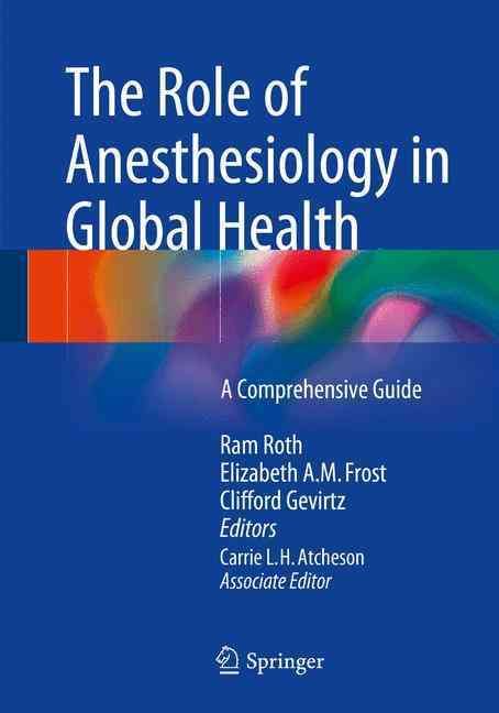 The Role of Anesthesiology in Global Health 9783319094229 (Paperback)