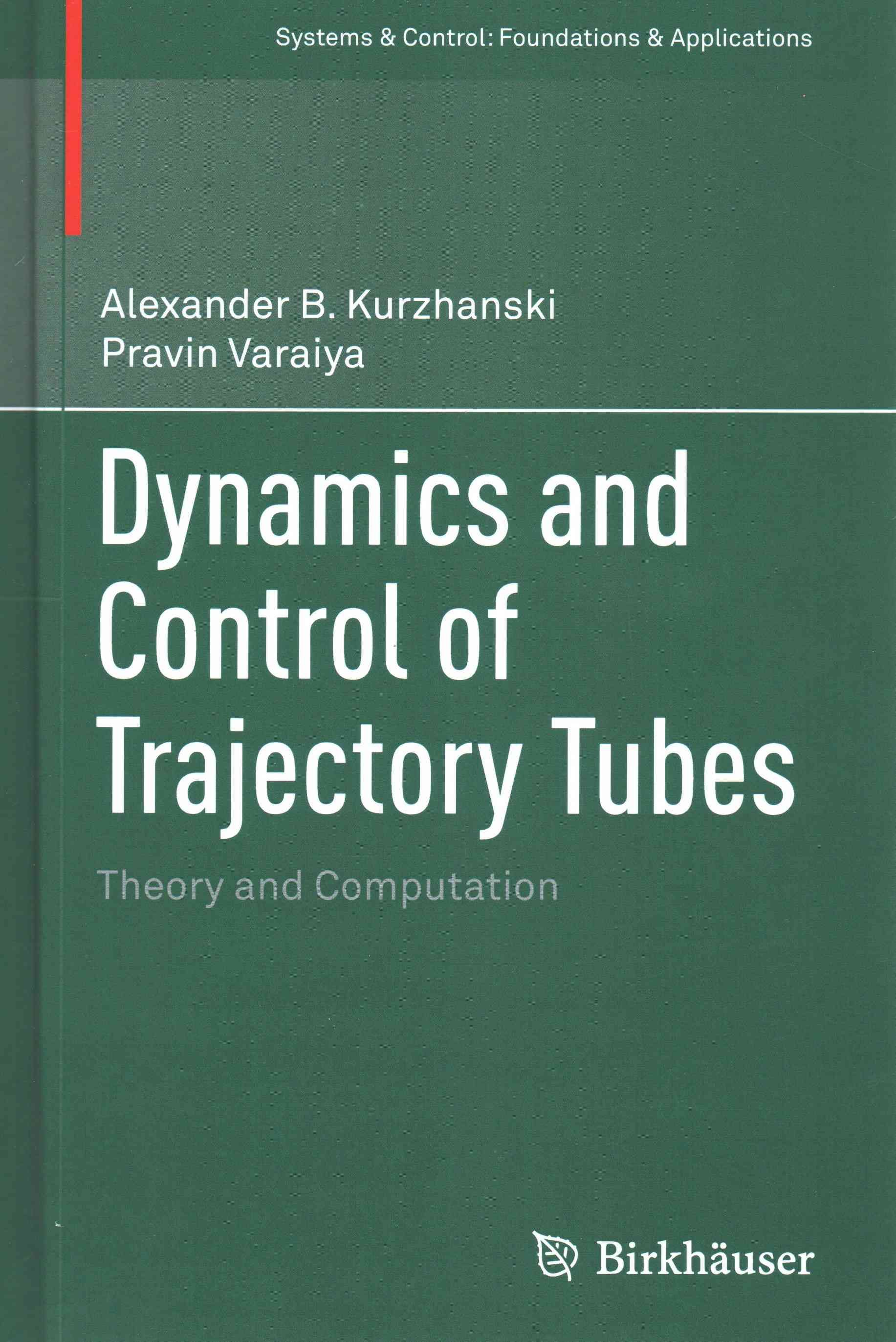 Dynamics and Control of Trajectory Tubes : Theory and Computation