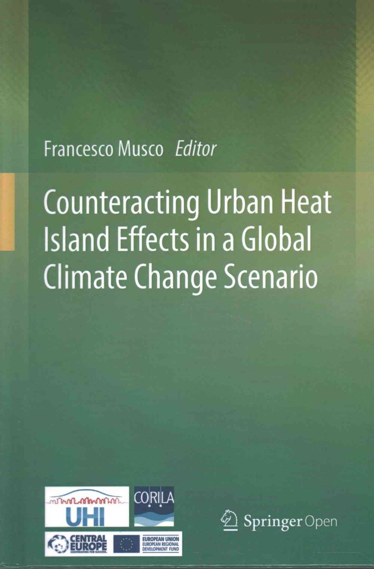 Counteracting Urban Heat Island Effects in a Global Climate Change Scenario