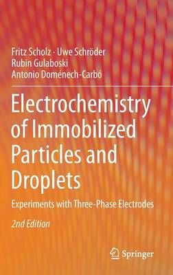 Electrochemistry of Immobilized Particles and Droplets 9783319108421