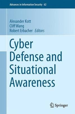 Cyber Defense and Situational Awareness By Kott, Alexander (Hardback)
