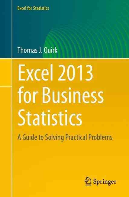 Excel 2013 for Business Statistics By Thomas J. Quirk 9783319119816