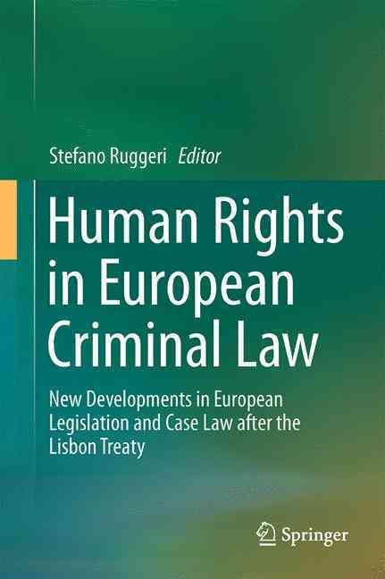 Human Rights in European Criminal Law By Stefano Ruggeri (editor)