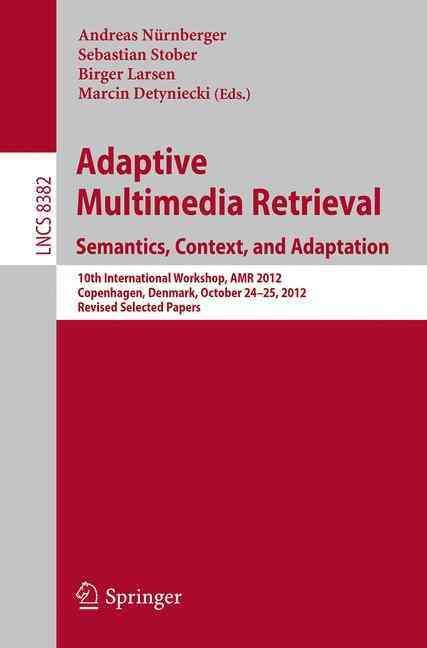 Adaptive Multimedia Retrieval 9783319120928 (Paperback)