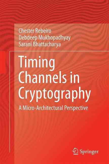 Timing Channels in Cryptography 9783319123691 (Hardback)
