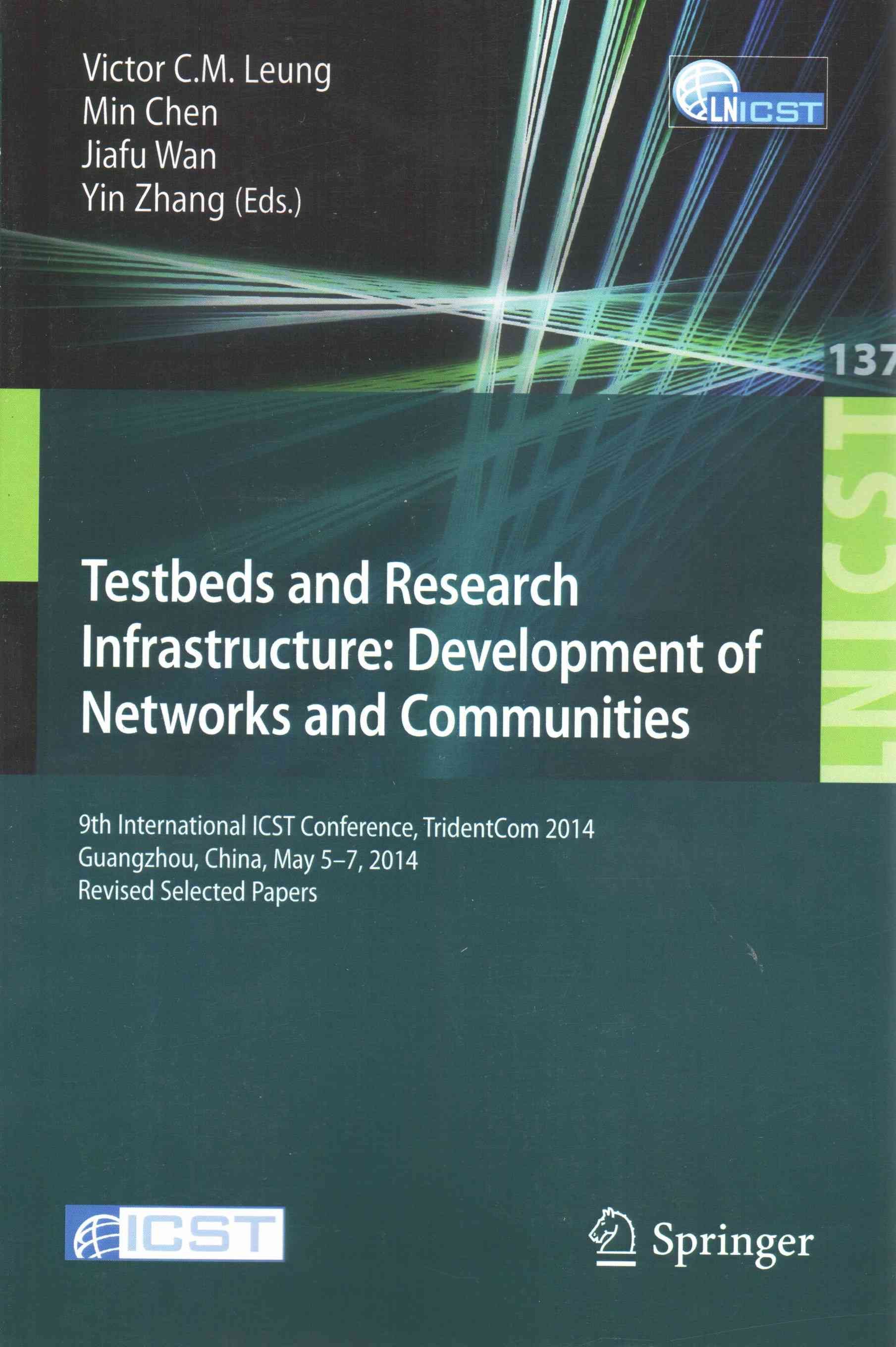 Testbeds and Research Infrastructure: Development of Networks and Communities