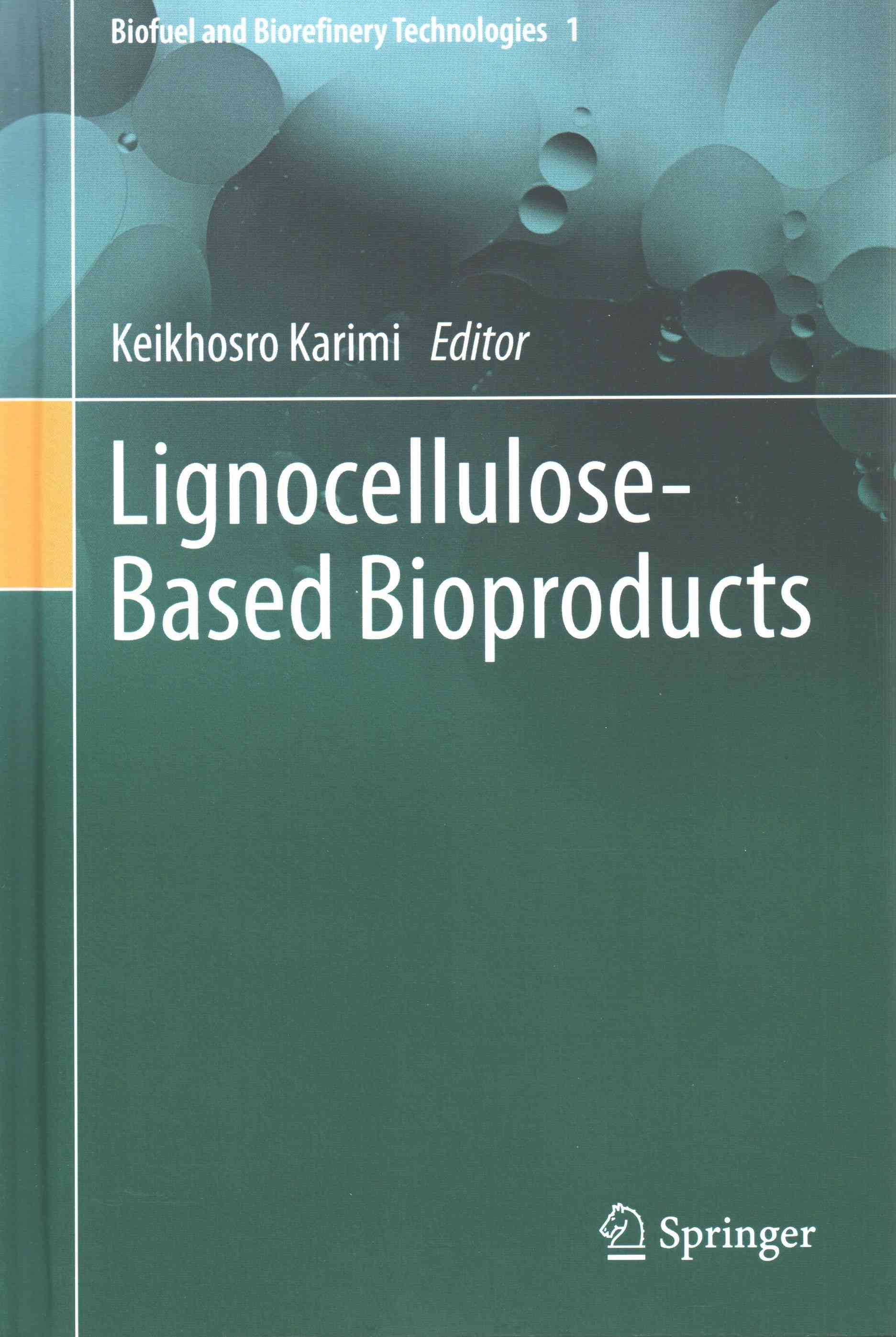 Lignocellulose-Based Bioproducts By Keikhosro Karimi (editor)