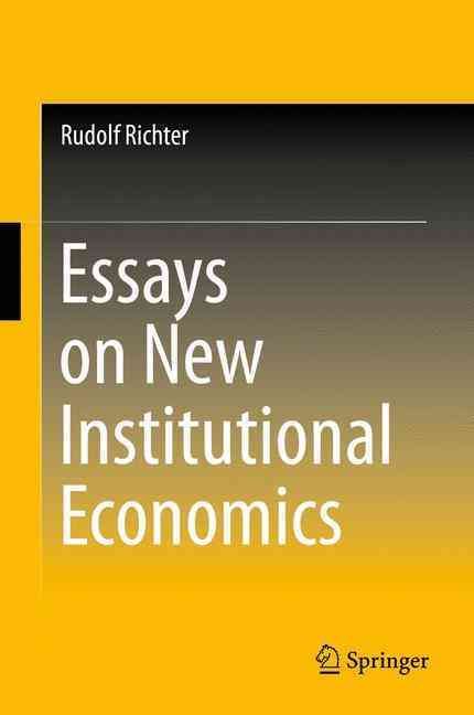 Essays on New Institutional Economics By Rudolf Richter 9783319141534