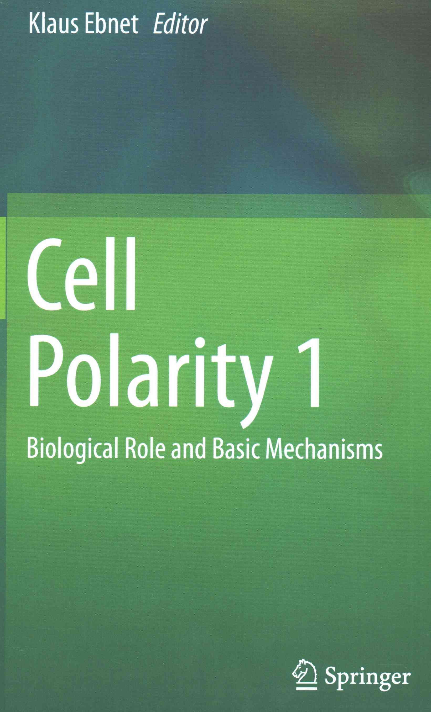 Cell Polarity 1 By Klaus Ebnet (editor) 9783319144627 (Hardback)