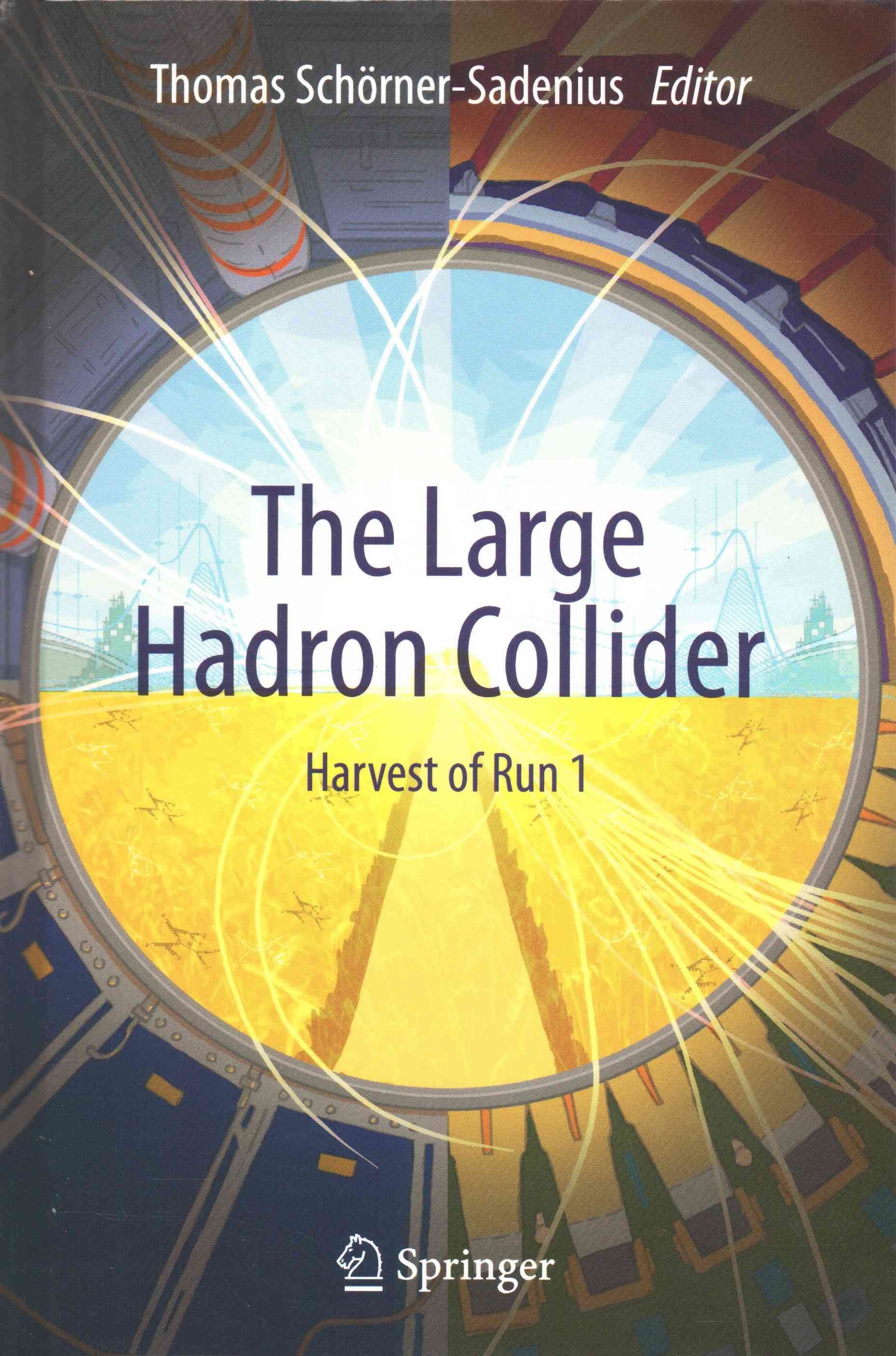 The Large Hadron Collider By Thomas Schörner-Sadenius (editor)